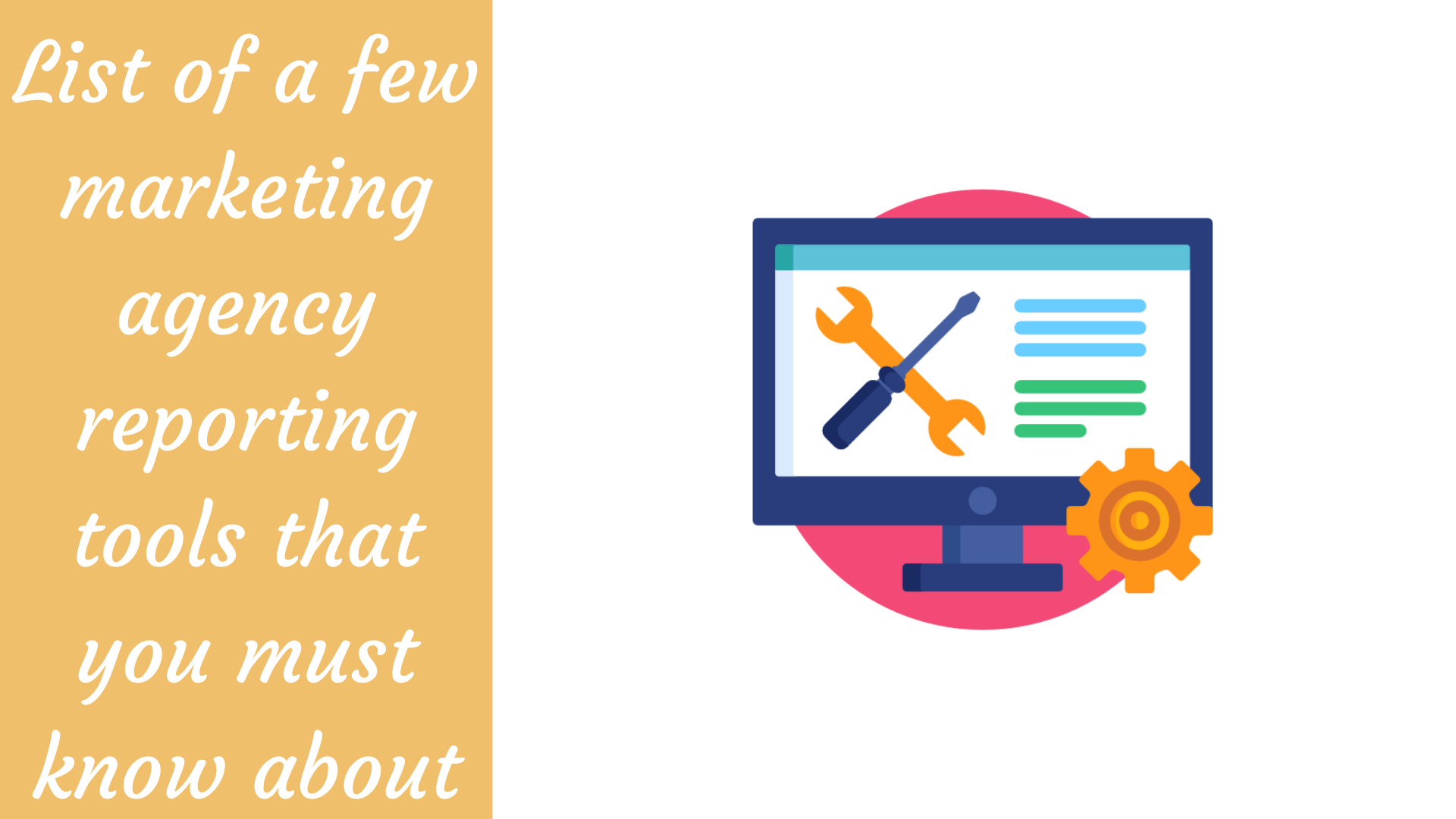 List Of A Few Marketing Agency Reporting Tools That You Must Know About